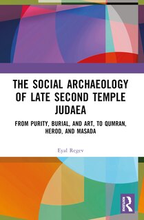 Front cover_The Social Archaeology of Late Second Temple Judaea