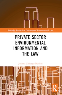 Couverture_Private Sector Environmental Information and the Law
