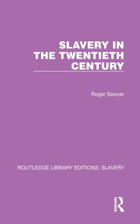 Front cover_Slavery in the Twentieth Century