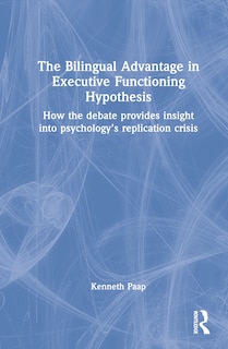 Front cover_The Bilingual Advantage in Executive Functioning Hypothesis