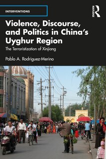 Couverture_Violence, Discourse, and Politics in China's Uyghur Region