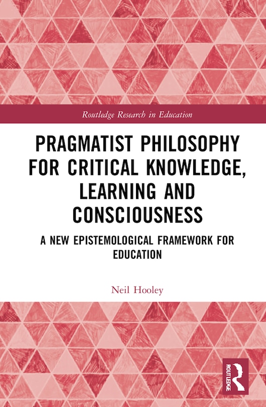 Couverture_Pragmatist Philosophy for Critical Knowledge, Learning and Consciousness