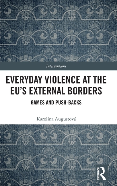 Couverture_Everyday Violence at the EU's External Borders