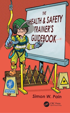 The Health and Safety Trainer's Guidebook