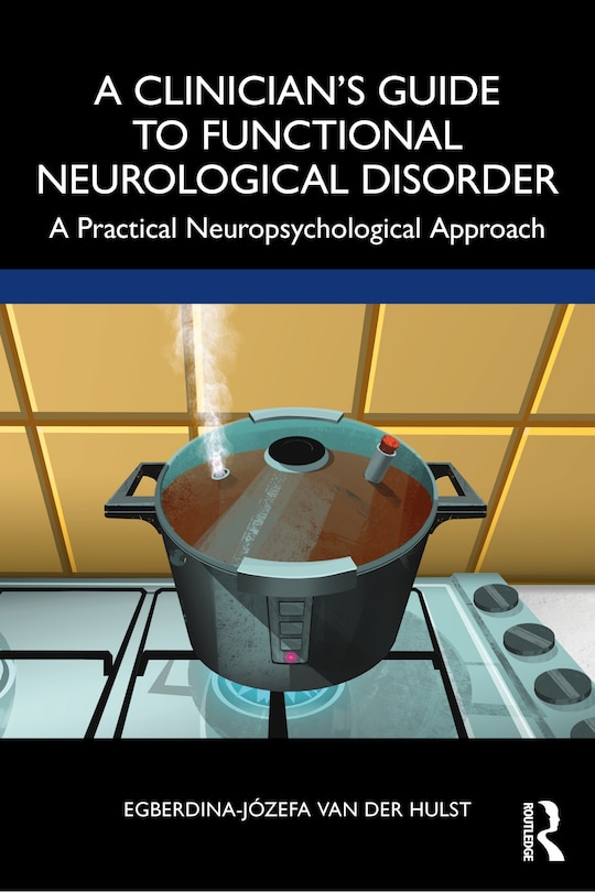 Front cover_A Clinician's Guide to Functional Neurological Disorder