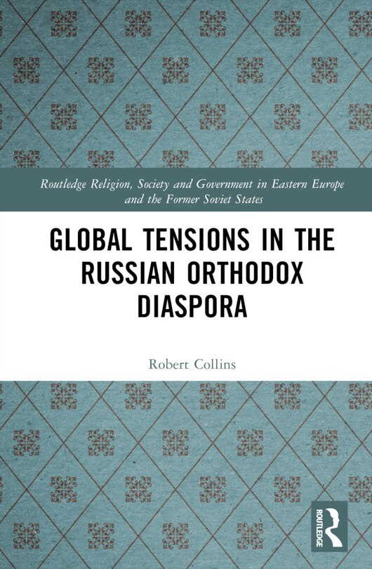 Couverture_Global Tensions in the Russian Orthodox Diaspora