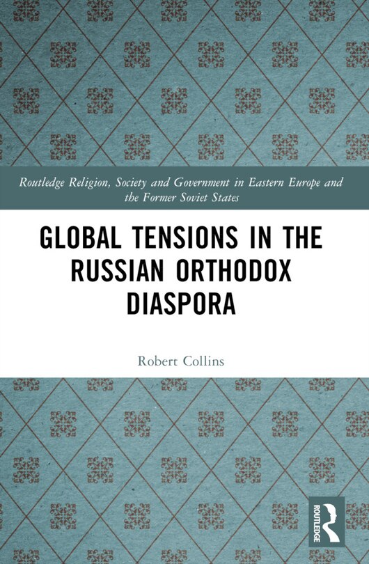 Front cover_Global Tensions in the Russian Orthodox Diaspora