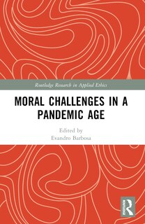 Front cover_Moral Challenges in a Pandemic Age
