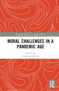 Front cover_Moral Challenges in a Pandemic Age