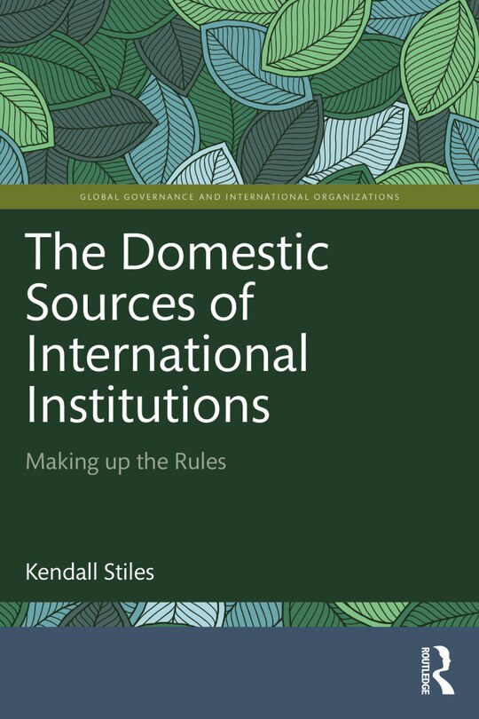 Front cover_The Domestic Sources of International Institutions