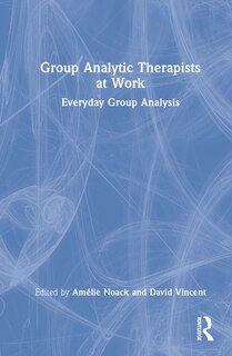 Front cover_Group Analytic Therapists at Work