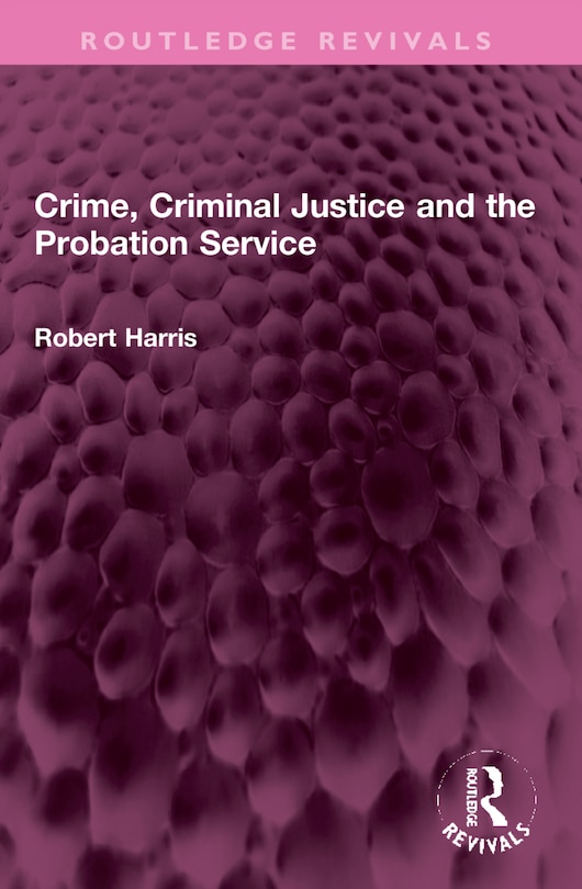 Front cover_Crime, Criminal Justice and the Probation Service