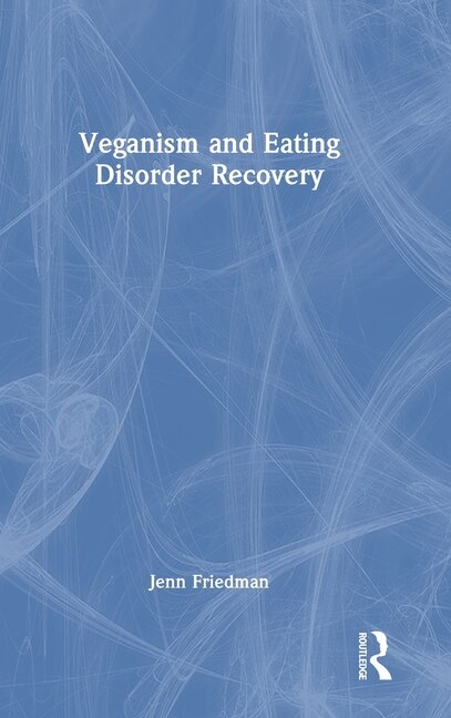 Front cover_Veganism and Eating Disorder Recovery