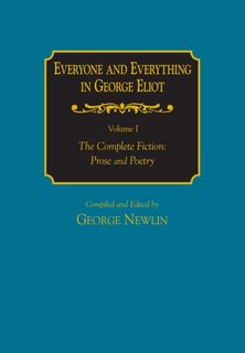 Front cover_Everyone and Everything in George Eliot v 1 The Complete Fiction