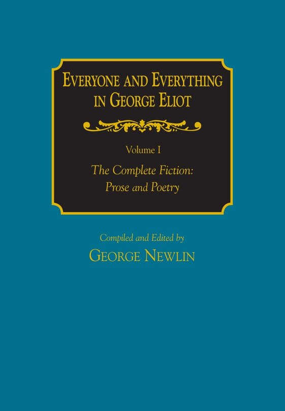 Front cover_Everyone and Everything in George Eliot v 1 The Complete Fiction