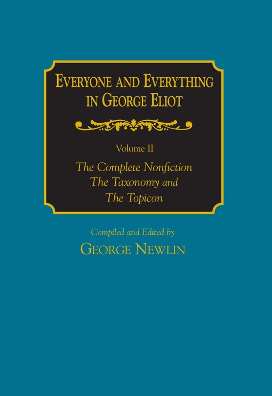 Couverture_Everyone and Everything in George Eliot v 2 Complete Nonfiction, the Taxonomy, and the Topicon