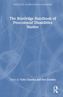 Front cover_The Routledge Handbook of Postcolonial Disability Studies