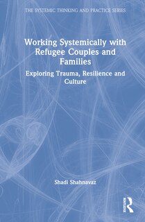 Couverture_Working Systemically With Refugee Couples And Families