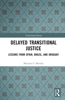 Front cover_Delayed Transitional Justice
