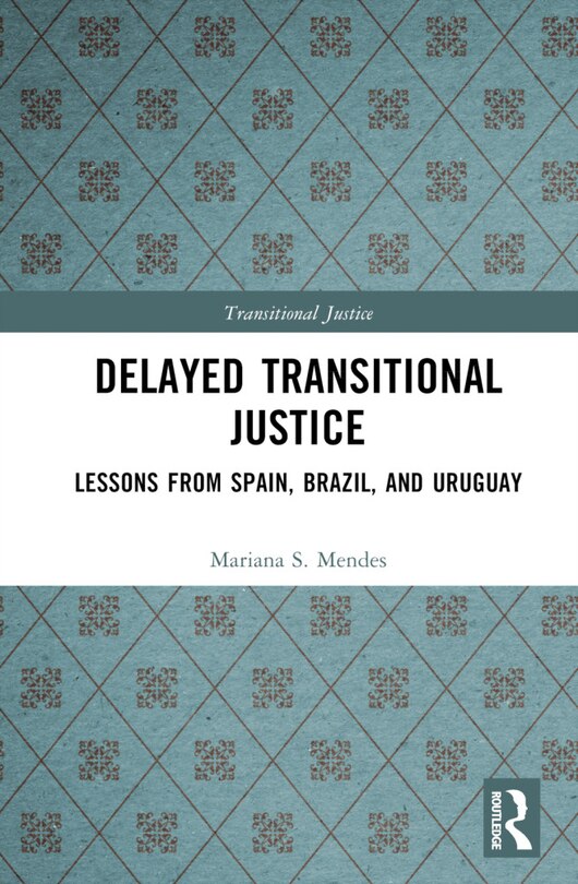 Front cover_Delayed Transitional Justice