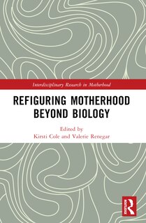 Couverture_Refiguring Motherhood Beyond Biology