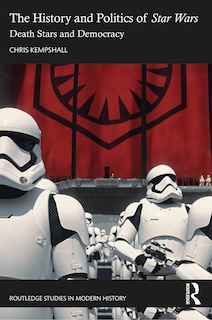 Front cover_The History and Politics of Star Wars