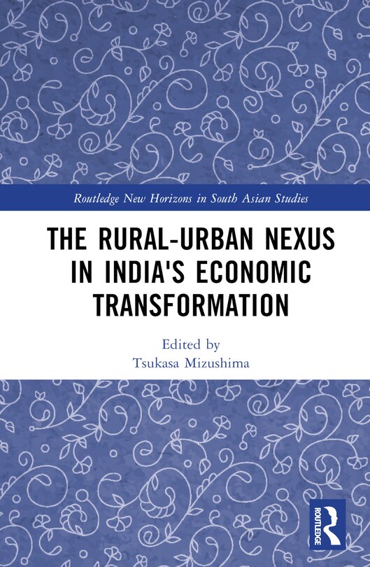 Front cover_The Rural-Urban Nexus in India's Economic Transformation