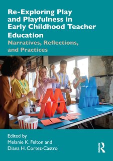 Front cover_Re-Exploring Play and Playfulness in Early Childhood Teacher Education