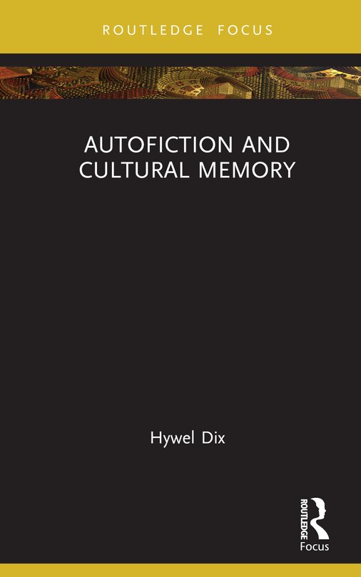 Front cover_Autofiction and Cultural Memory
