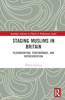 Couverture_Staging Muslims in Britain