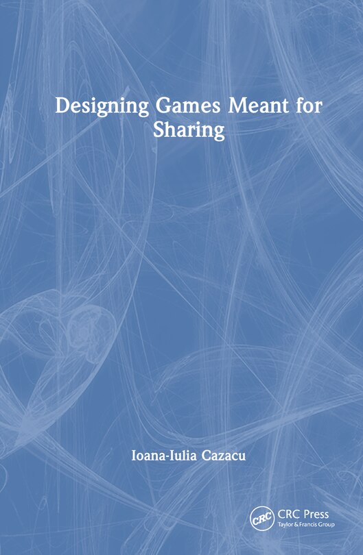 Front cover_Designing Games Meant for Sharing