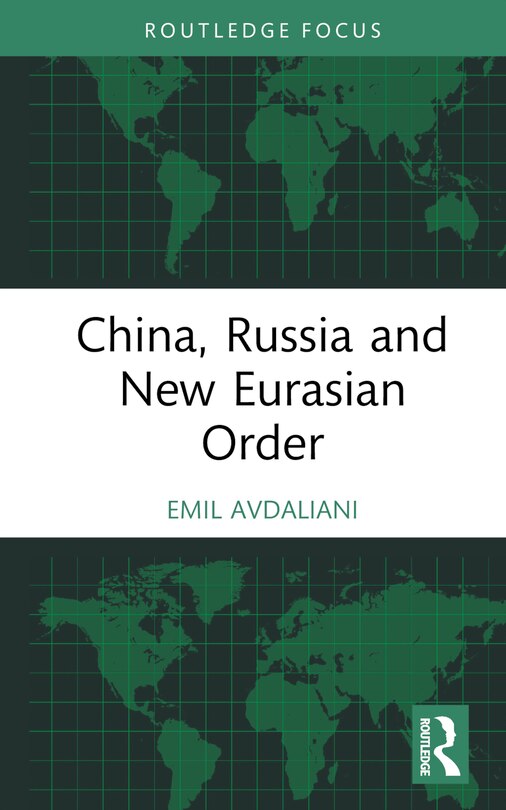 Couverture_China, Russia and New Eurasian Order