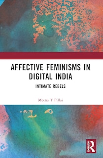 Couverture_Affective Feminisms in Digital India