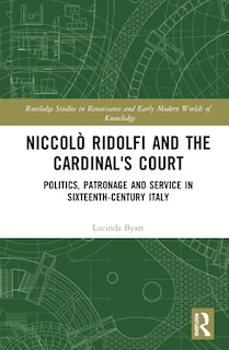 Front cover_Niccolo Ridolfi and the Cardinal's Court