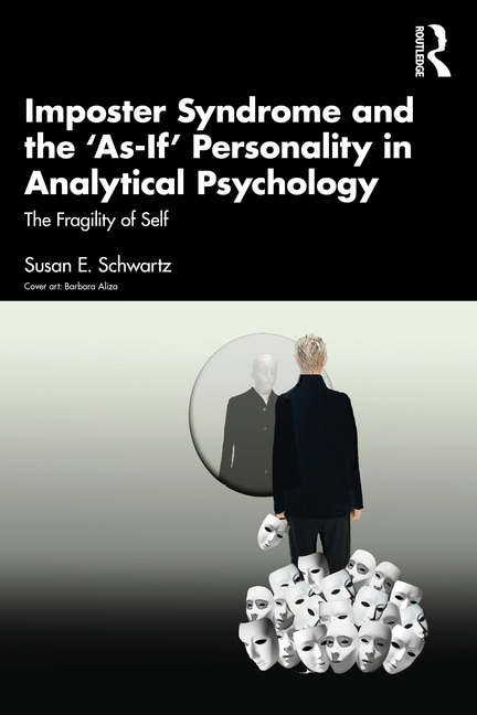 Front cover_Imposter Syndrome and The 'As-If' Personality in Analytical Psychology