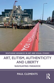 Front cover_Art, Elitism, Authenticity and Liberty