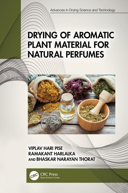 Front cover_Drying of Aromatic Plant Material for Natural Perfumes