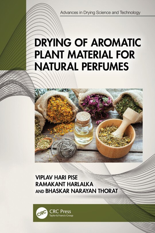 Front cover_Drying of Aromatic Plant Material for Natural Perfumes