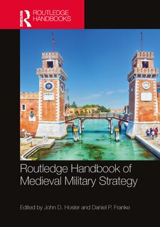 Couverture_Routledge Handbook of Medieval Military Strategy