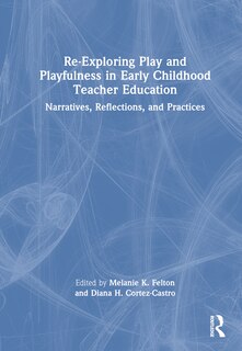 Front cover_Re-Exploring Play and Playfulness in Early Childhood Teacher Education