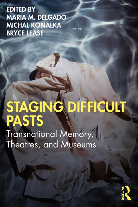 Front cover_Staging Difficult Pasts