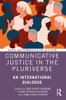 Front cover_Communicative Justice in the Pluriverse