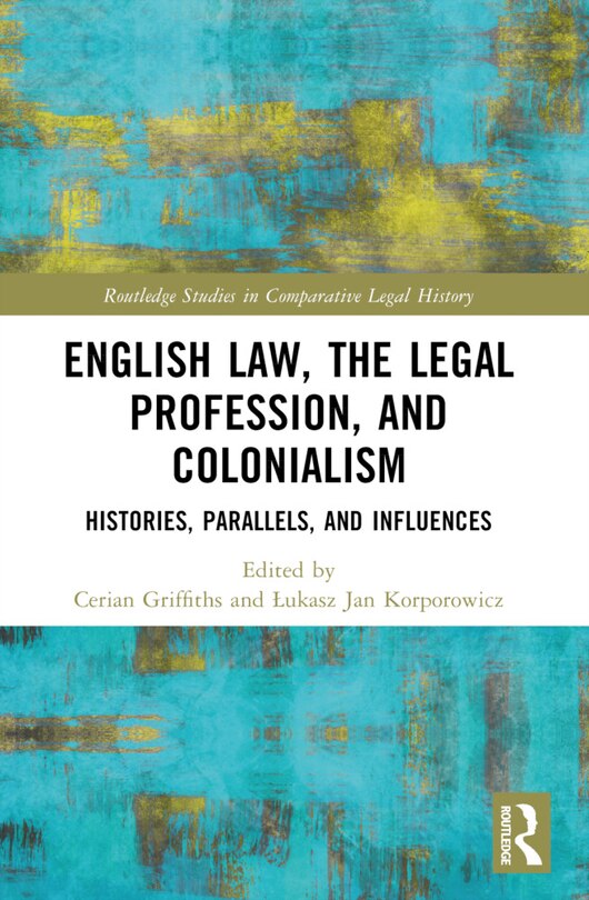 Front cover_English Law, the Legal Profession, and Colonialism
