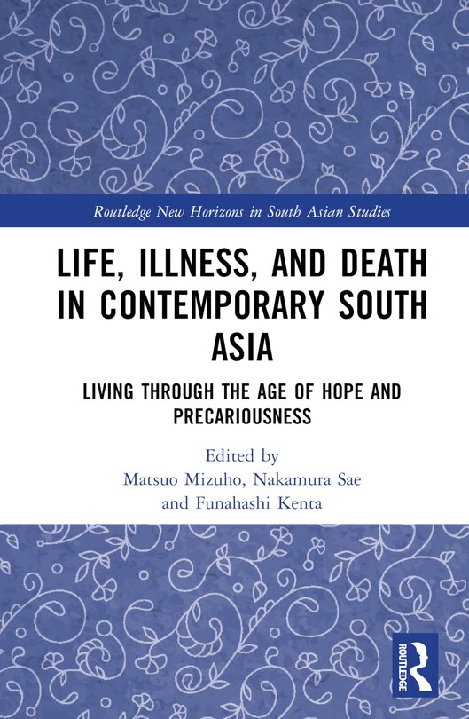Front cover_Life, Illness, and Death in Contemporary South Asia