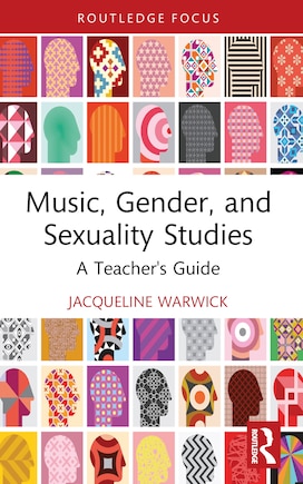 Music, Gender, and Sexuality Studies: A Teacher's Guide