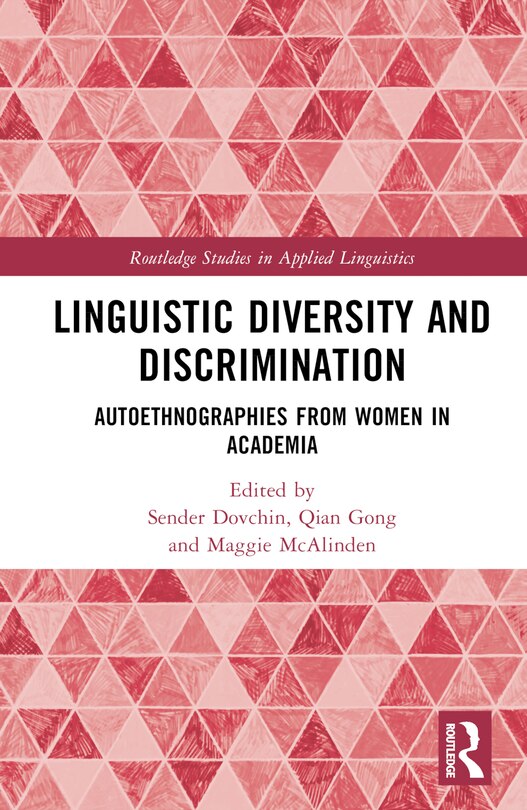 Linguistic Diversity and Discrimination: Autoethnographies from Women in Academia