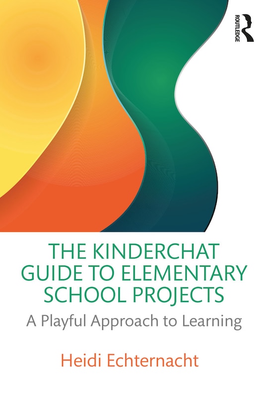 Couverture_The Kinderchat Guide to Elementary School Projects