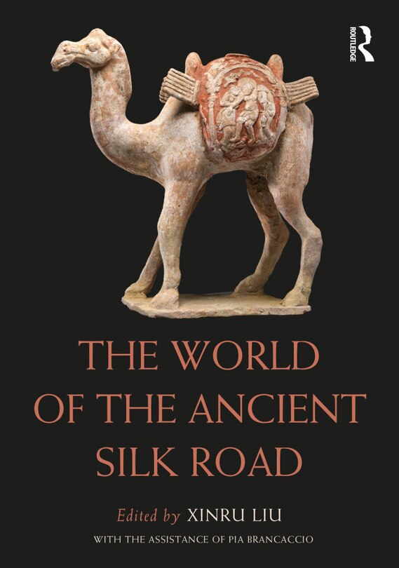 Front cover_The World of the Ancient Silk Road