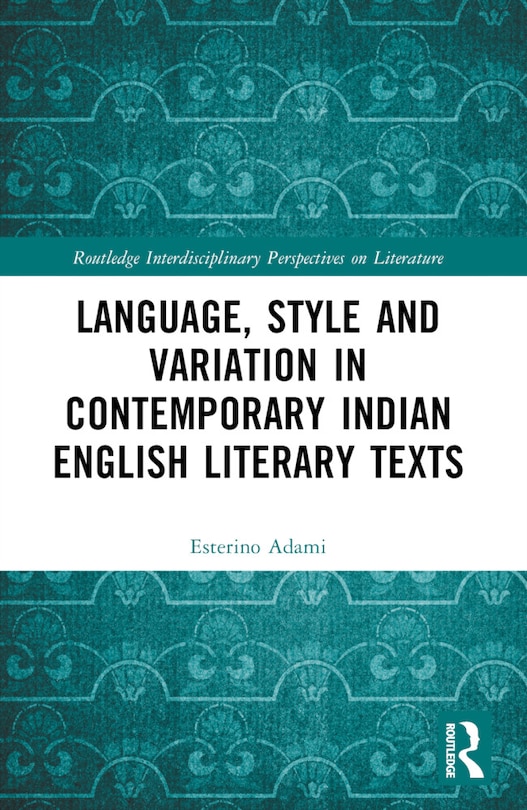 Front cover_Language, Style and Variation in Contemporary Indian English Literary Texts