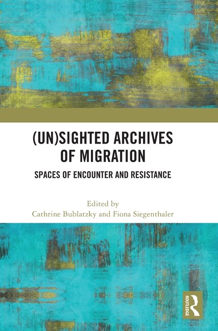 Couverture_(Un)sighted Archives of Migration